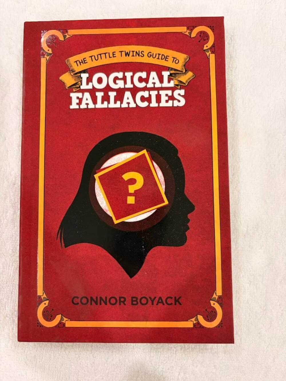 The Tuttle Twins Guide to Logical Fallacies Book by Connor Boyack